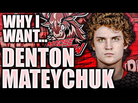 Why I Want Denton Mateychuk