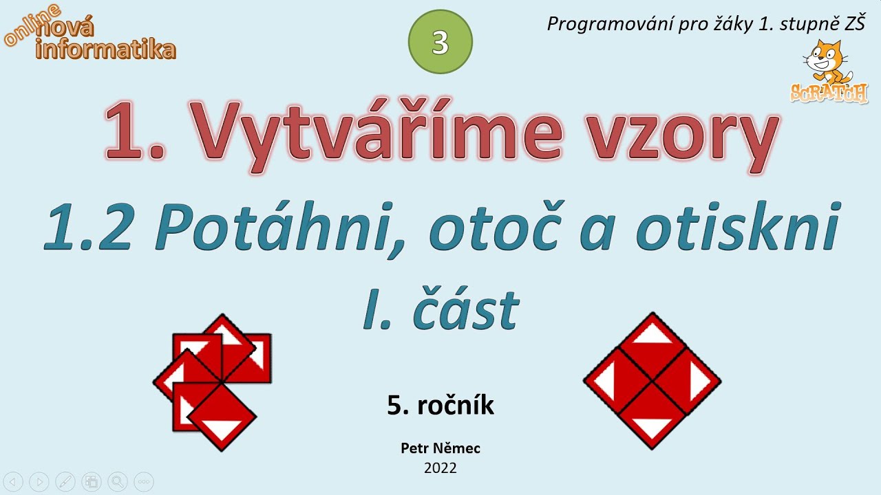 Scratch 5. třída (3) - 1.1.2 Potáhni, otoč a otiskni I - Nová informatika