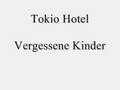 Tokio Hotel - Vergessene Kinder