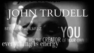 John Trudell and Bernard Alvarez - Everything IS Energy on TJBS (2017 remastered)