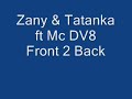 Zany & Tatanka ft McDV8 - Front 2 Back
