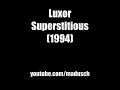 Luxor - Superstitious Luxor - Superstitious
