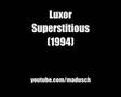 Luxor - Superstitious