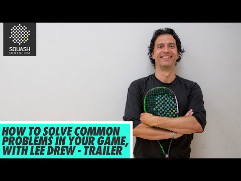 Squash Coaching: How To Solve Common Problems In Your Game - With Lee Drew | Trailer