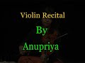 Anupriya - Violin - Rag  Jhinjhoti  5