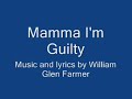 Mamma I'm Guilty