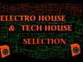 Electro - Minimal - Tech - House Progressive Selection