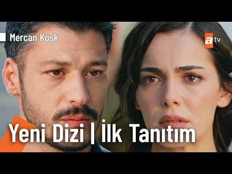 Mercan Köşk İlk Tanıtım                                                                                                                                                                                                                                   