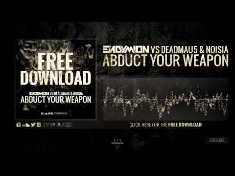 Endymion vs Deadmau5 & Noisia - Abduct your weapon