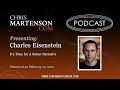 Charles Eisenstein Speaks To Chris Martenson