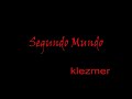 Segundo Mundo. Música Klezmer