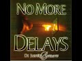 No More Delays part 6 begin of 6 con't.wmv