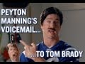 Peyton Manning's Voicemail to Tom Brady