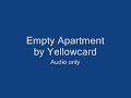 Empty Apartment - Yellowcard Empty Apartment - Yellowcard