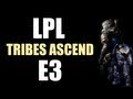 Let's Play Live: Tribes Ascend E3