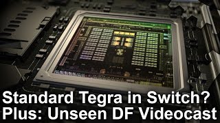 Tegra X1 Confirmed For Switch! Plus: Unseen Switch