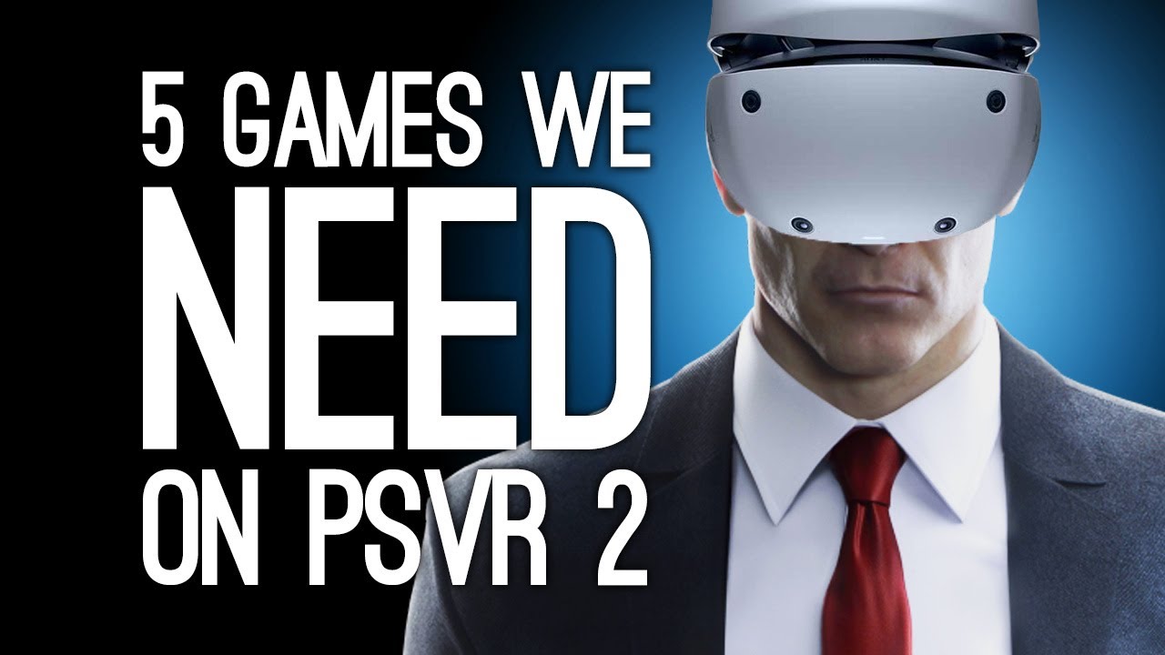 5 Games We Need  on PSVR 2 (Pretty Please, Sony)