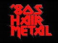 Total 80's Hair Metal