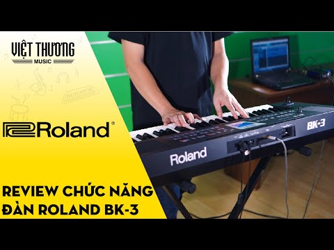 Review các chức năng trên đàn organ Roland BK3