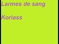 larmes de sang koriass