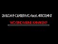 2MUCH & CEASER MC feat. ARROGANT - WO SIND MEINE KANAKEN 2MUCH & CEASER MC feat. ARROGANT - WO SIND MEINE KANAKEN