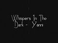 Whispers In The Dark - Yanni.