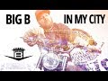 Big B - In My City