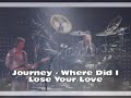 Journey - Where Did I Lose Your Love [fan video] [2008]