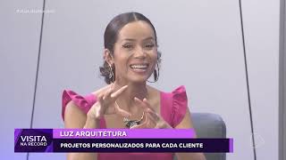 Visita na Record - Luz Arquitetura: Camila Zilioti (1° Bloco - 13/04/2025)