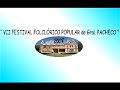 VII FESTIVAL FOLCLORICO POPULAR GRAL. PACHECO 2008 (PARTE 2)