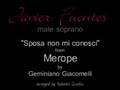 Giacomelli - Sposa non mi conosci - Javier Fuentes - male soprano