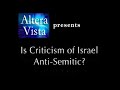 Is Critisism of Israel Anti-Semitic? Part 1