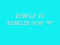 rebelde vs rebelde way 7