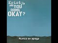 Kristy, Are you Doing Okay? - The Offspring LETRA TRADUZIDA