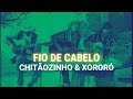 Chitãozinho & Xororó - Fio de Cabelo