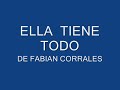 ELLA TIENE TODO FABIAN CORRALES