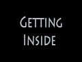 Getting Inside