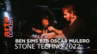 Ben Sims b2b Oscar Mulero - Live @ Stone Techno 2022