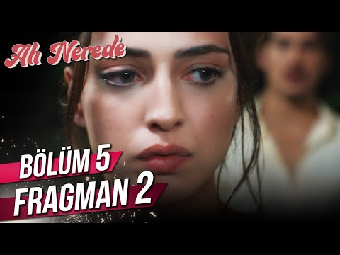 Ah Nerede 5. Bölüm 2. Fragmanı                                                                                                                                                                                                                            