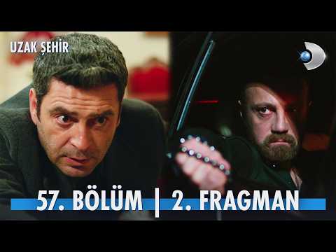 Uzak Şehir 57. Bölüm Fragmanı                                                                                                                                                                                                                             