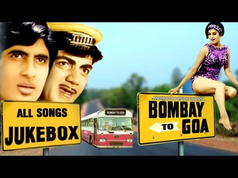 Bombay To Goa - All Songs Jukebox - Superhit Evergreen Romantic Hindi Songs