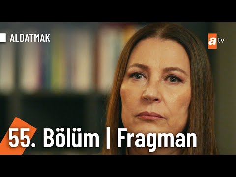 Aldatmak 55. Bölüm Fragmanı                                                                                                                                                                                                                               