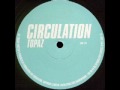CIRCULATION - TOPAZ