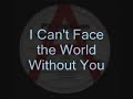 i can't face the world without you:  this is the 'a' side of the second solo single by justin hayward before he joined the moody blues.  the 'b' side is 