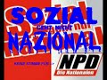NPD Wahlwerbung wie sie eigentlich geplant war! ;D NPD Wahlwerbung wie sie eigentlich geplant war! ;D