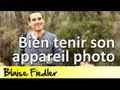 Cours Photo Gratuit. 1-01. Bien Tenir Son Appareil Photo