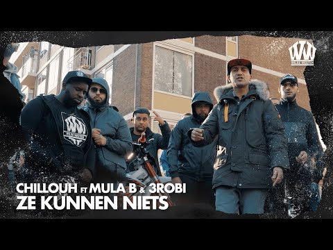 | Chillouh feat. Mula B & 3robi - Ze Kunnen Niets (Prod. Diaz)
