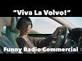 VIVA LA VOLVO • funny radio commercial for Volvo Dealers