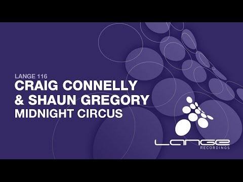 Craig Connelly & Shaun Gregory - Midnight Circus (Original Mix)