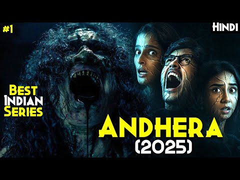 2025 Best INDIAN Series - ANDHERA (2025) Series Explained In Hindi | Andhera Season 1 Explained